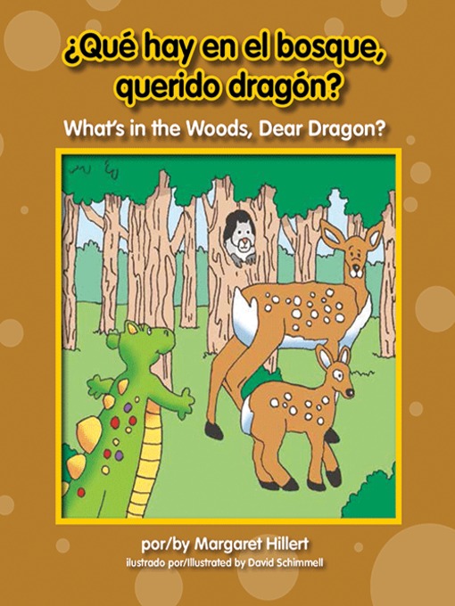 Title details for ¿Qué hay en el bosque, querido dragón? / What's in the Woods, Dear Dragon? by Margaret Hillert - Available